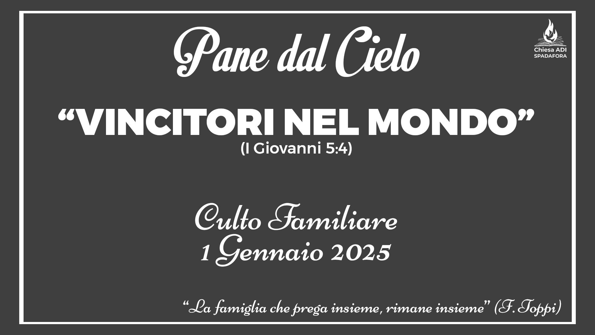 01 Gennaio 2025: Devozionale Quotidiano – Meditazione del Mattino – Culto Familiare Giornaliero
