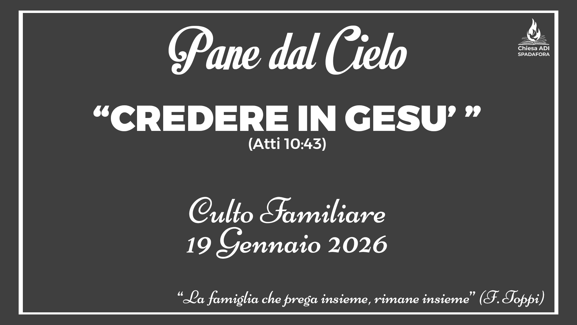 19 Gennaio 2026: Devozionale Quotidiano – Meditazione del Mattino – Culto Familiare Giornaliero