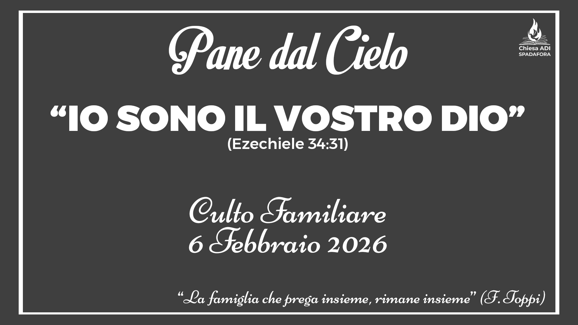 6 Febbraio 2026: Devozionale Quotidiano – Meditazione del Mattino – Culto Familiare Giornaliero