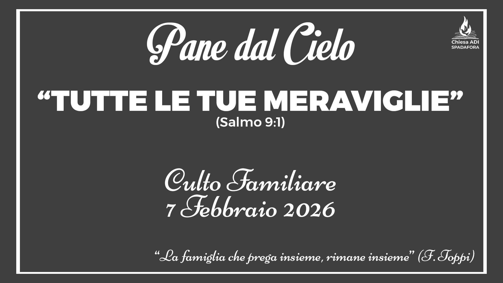 7 Febbraio 2026: Devozionale Quotidiano – Meditazione del Mattino – Culto Familiare Giornaliero