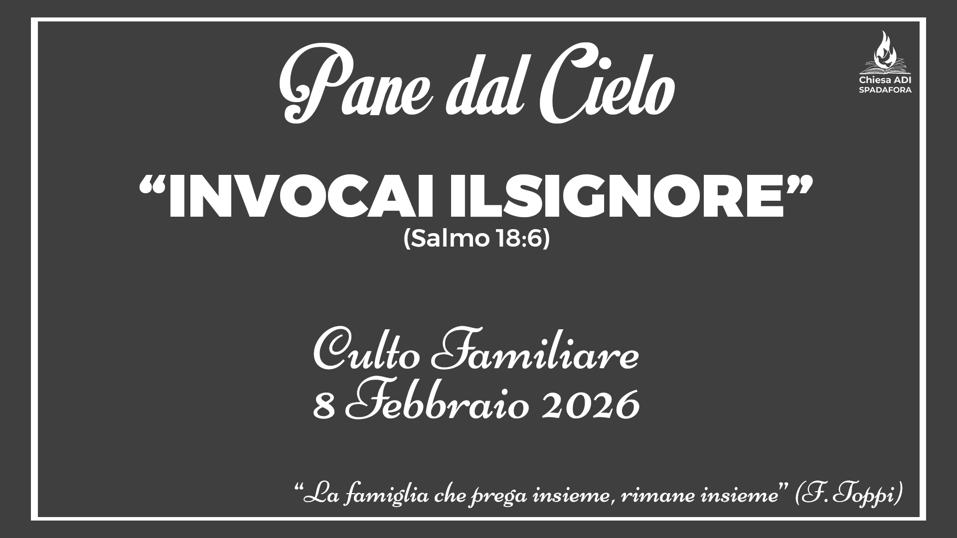 8 Febbraio 2026: Devozionale Quotidiano – Meditazione del Mattino – Culto Familiare Giornaliero