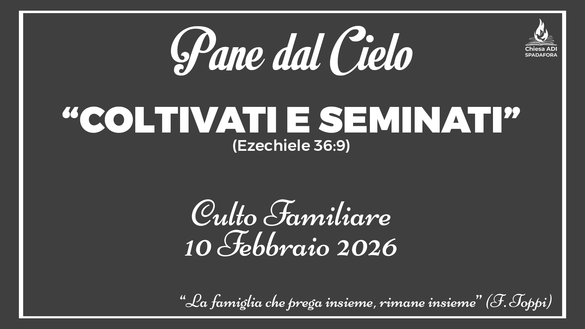 10 Febbraio 2026: Devozionale Quotidiano – Meditazione del Mattino – Culto Familiare Giornaliero