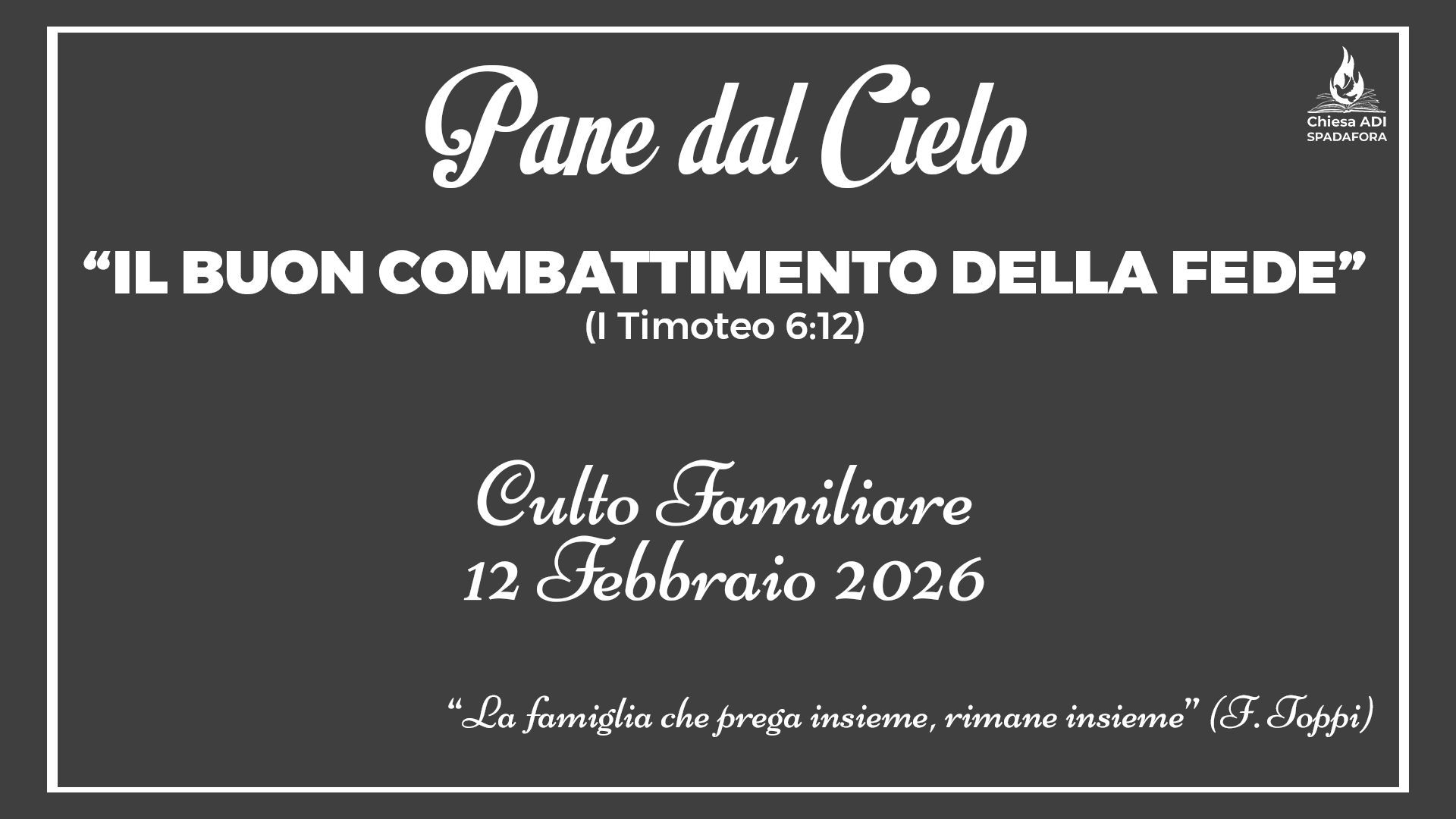 12 Febbraio 2026: Devozionale Quotidiano – Meditazione del Mattino – Culto Familiare Giornaliero