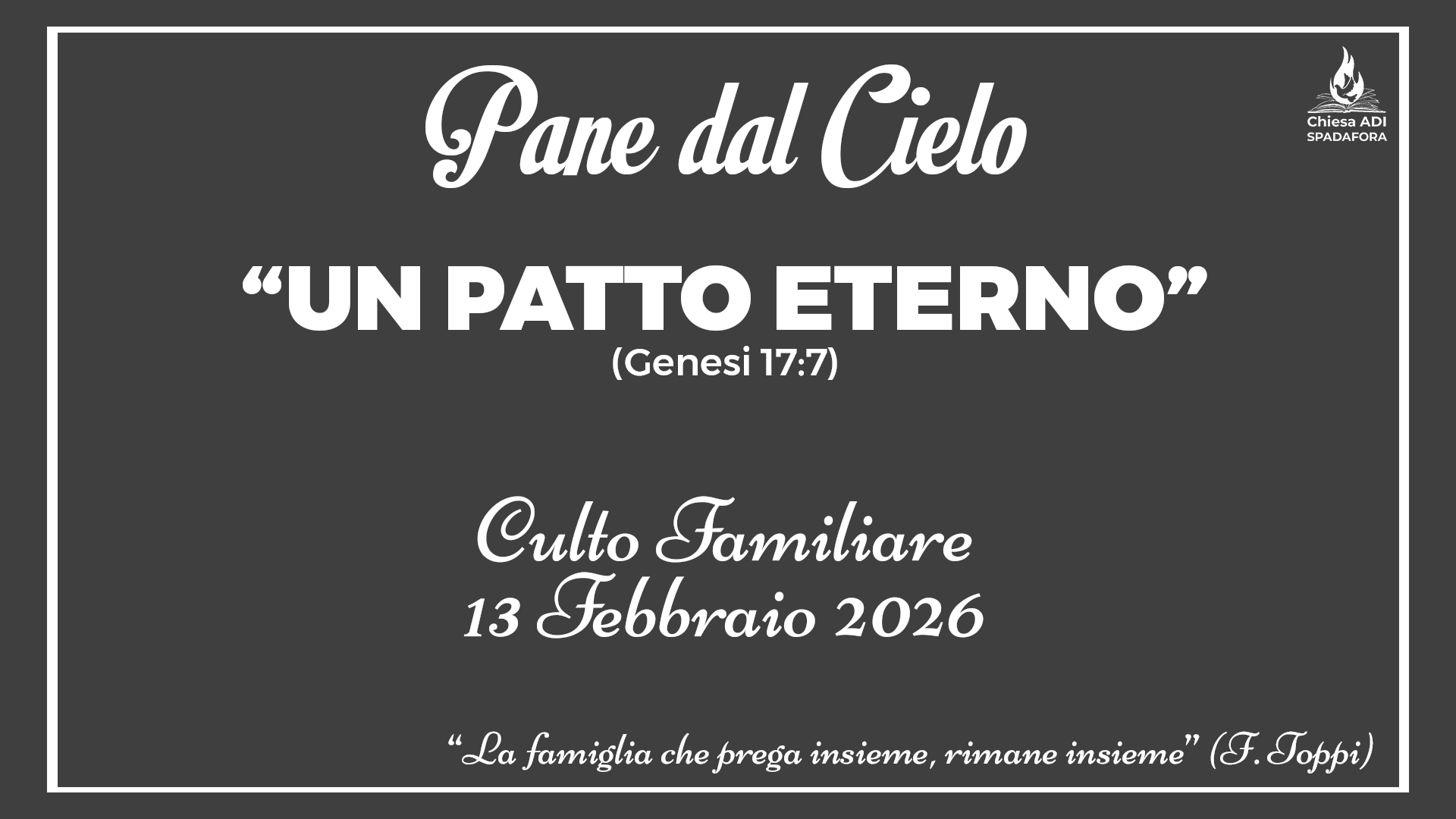13 Febbraio 2026: Devozionale Quotidiano – Meditazione del Mattino – Culto Familiare Giornaliero