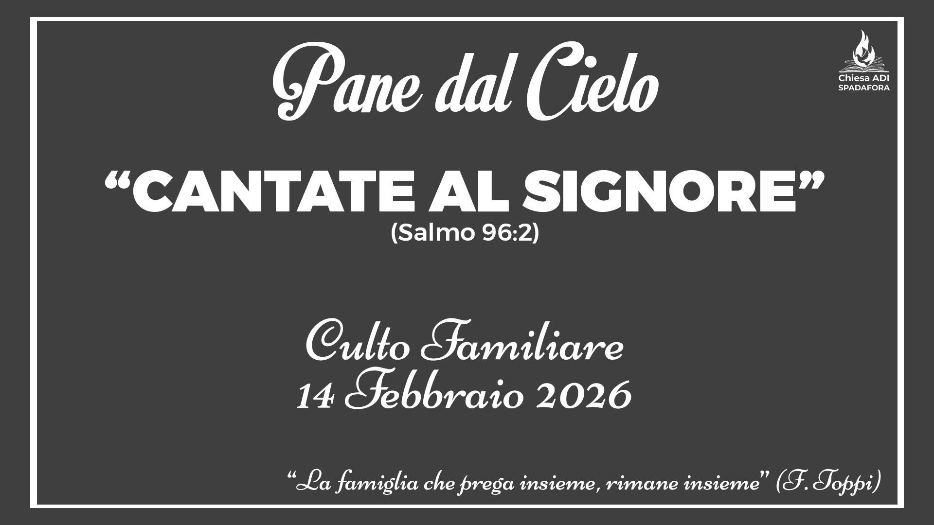 14 Febbraio 2026: Devozionale Quotidiano – Meditazione del Mattino – Culto Familiare Giornaliero
