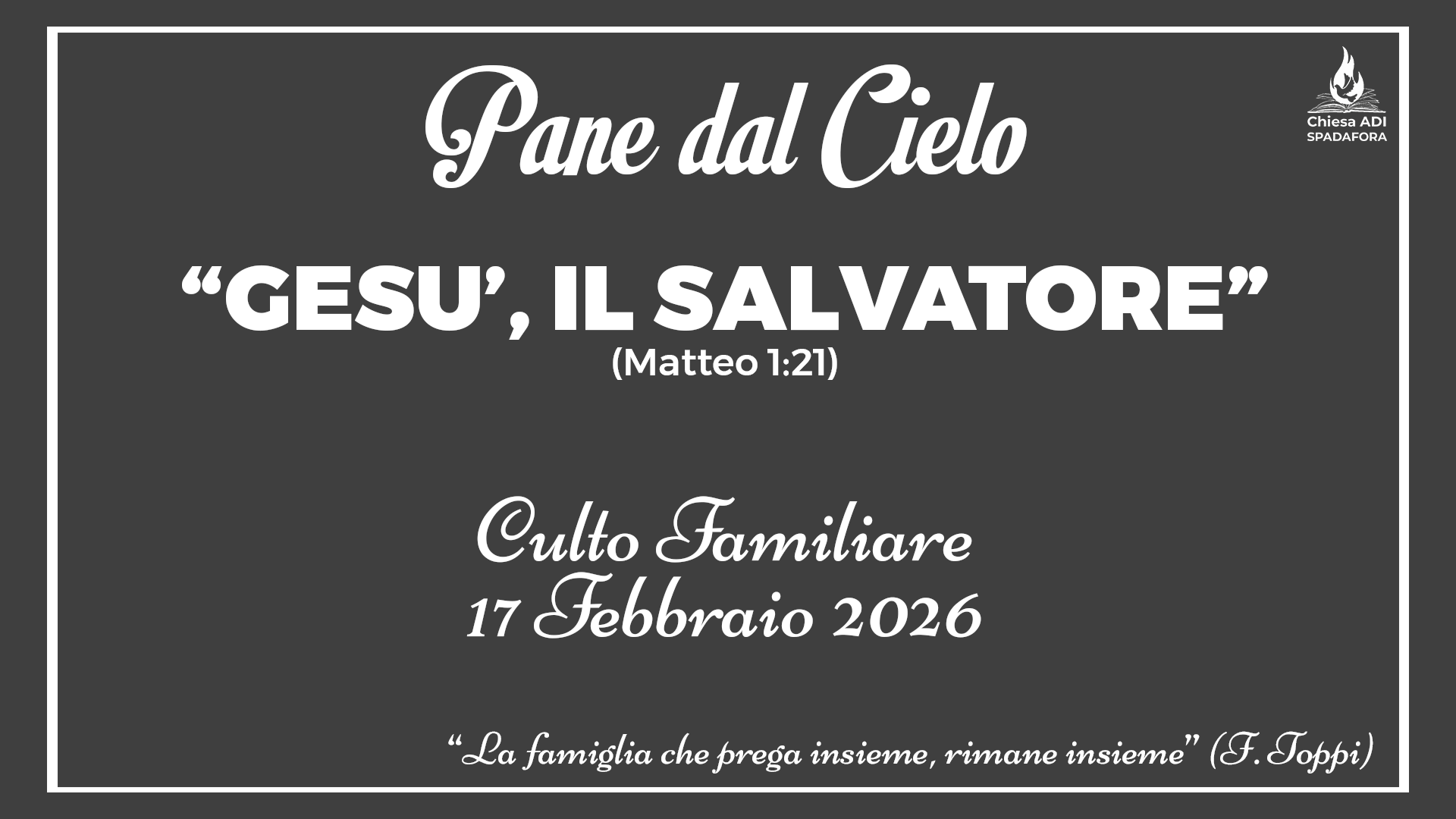 17 Febbraio 2026: Devozionale Quotidiano – Meditazione del Mattino – Culto Familiare Giornaliero