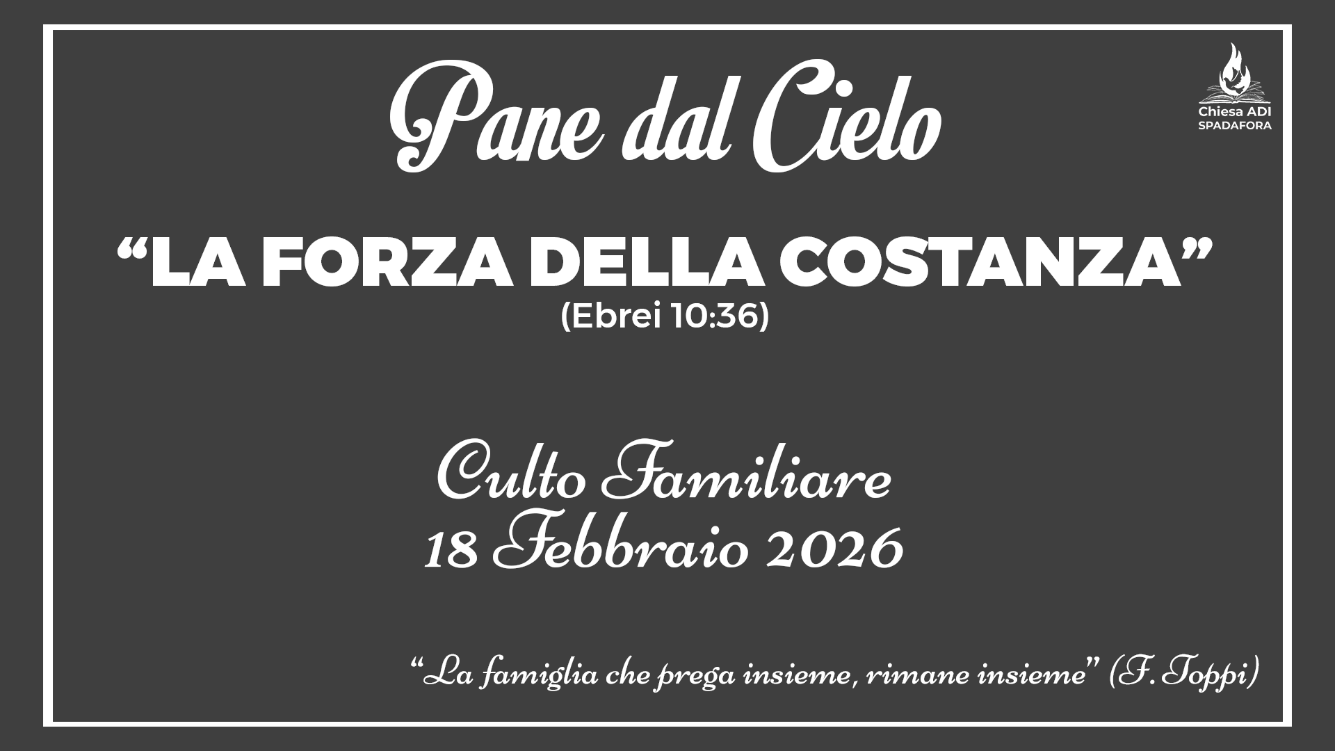 18 Febbraio 2026: Devozionale Quotidiano – Meditazione del Mattino – Culto Familiare Giornaliero