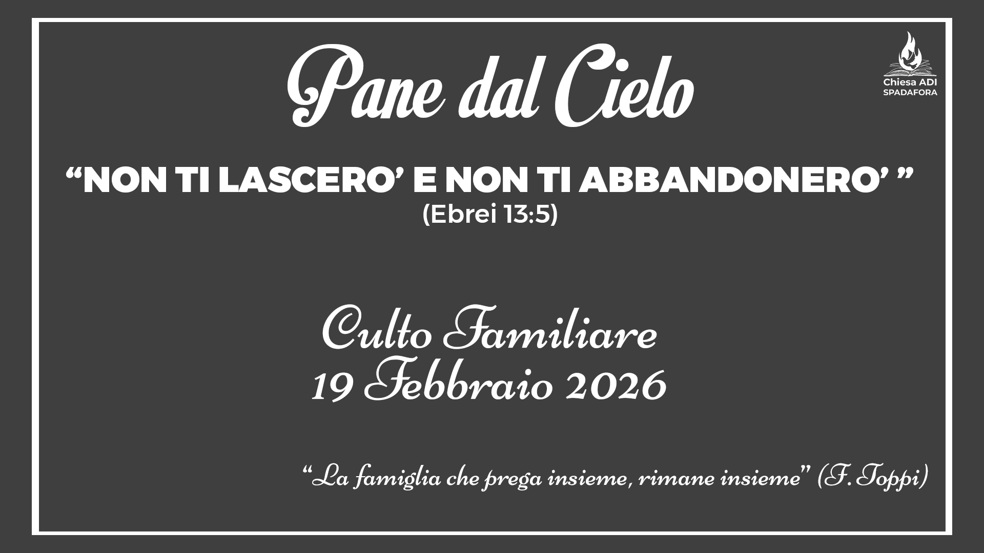 19 Febbraio 2026: Devozionale Quotidiano – Meditazione del Mattino – Culto Familiare Giornaliero