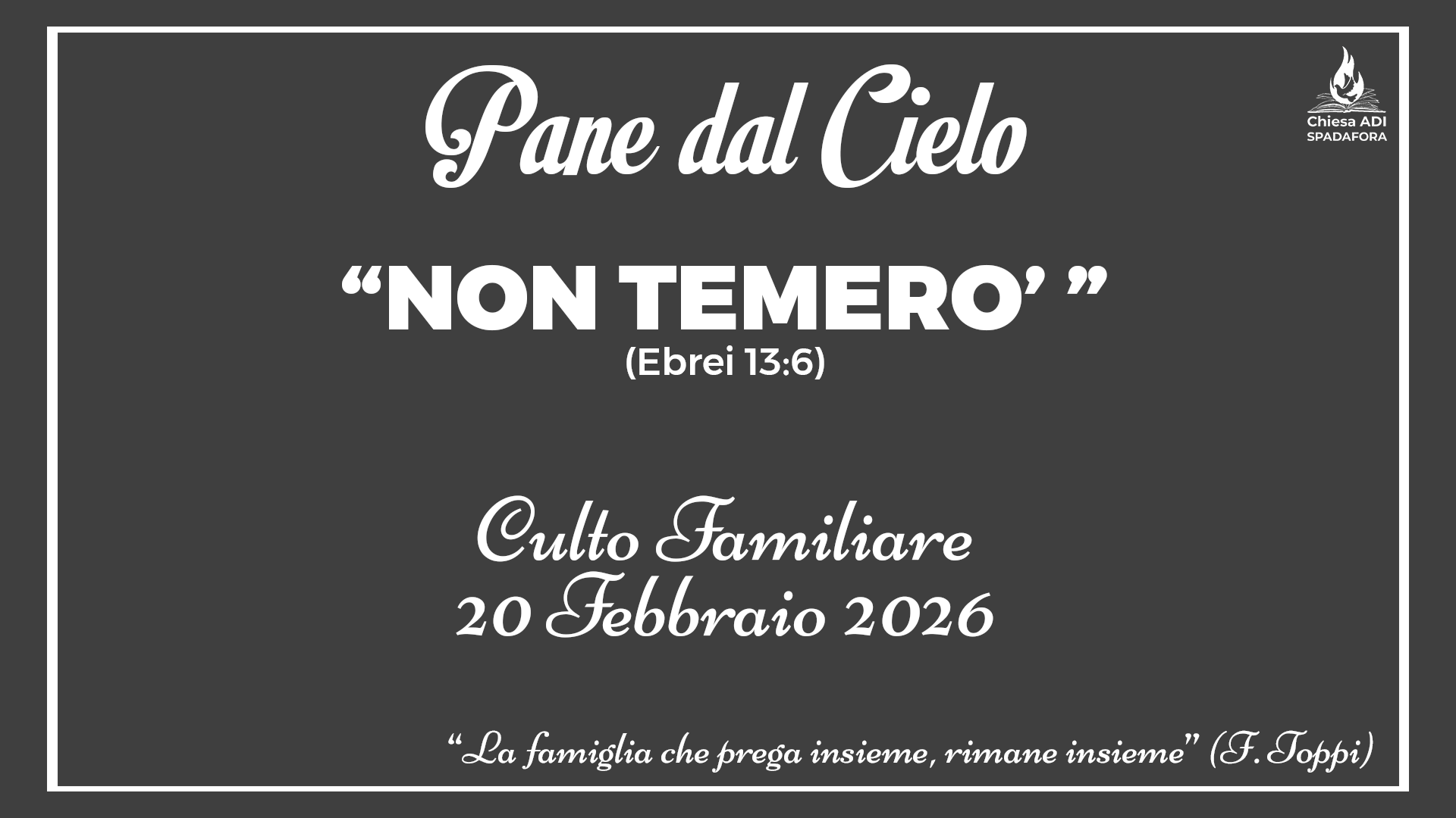 20 Febbraio 2026: Devozionale Quotidiano – Meditazione del Mattino – Culto Familiare Giornaliero