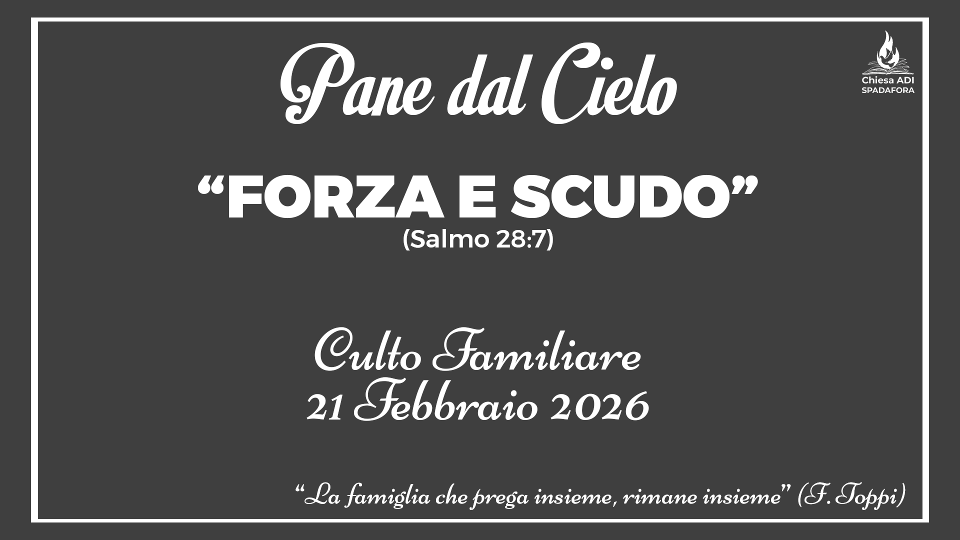 21 Febbraio 2026: Devozionale Quotidiano – Meditazione del Mattino – Culto Familiare Giornaliero