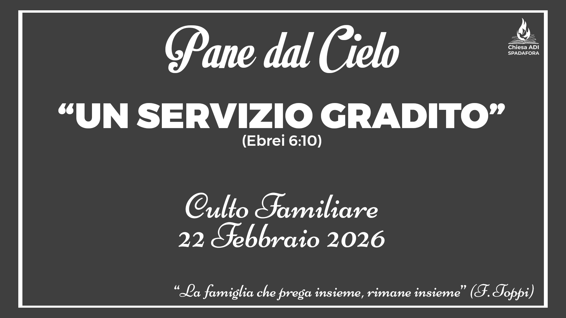 22 Febbraio 2026: Devozionale Quotidiano – Meditazione del Mattino – Culto Familiare Giornaliero