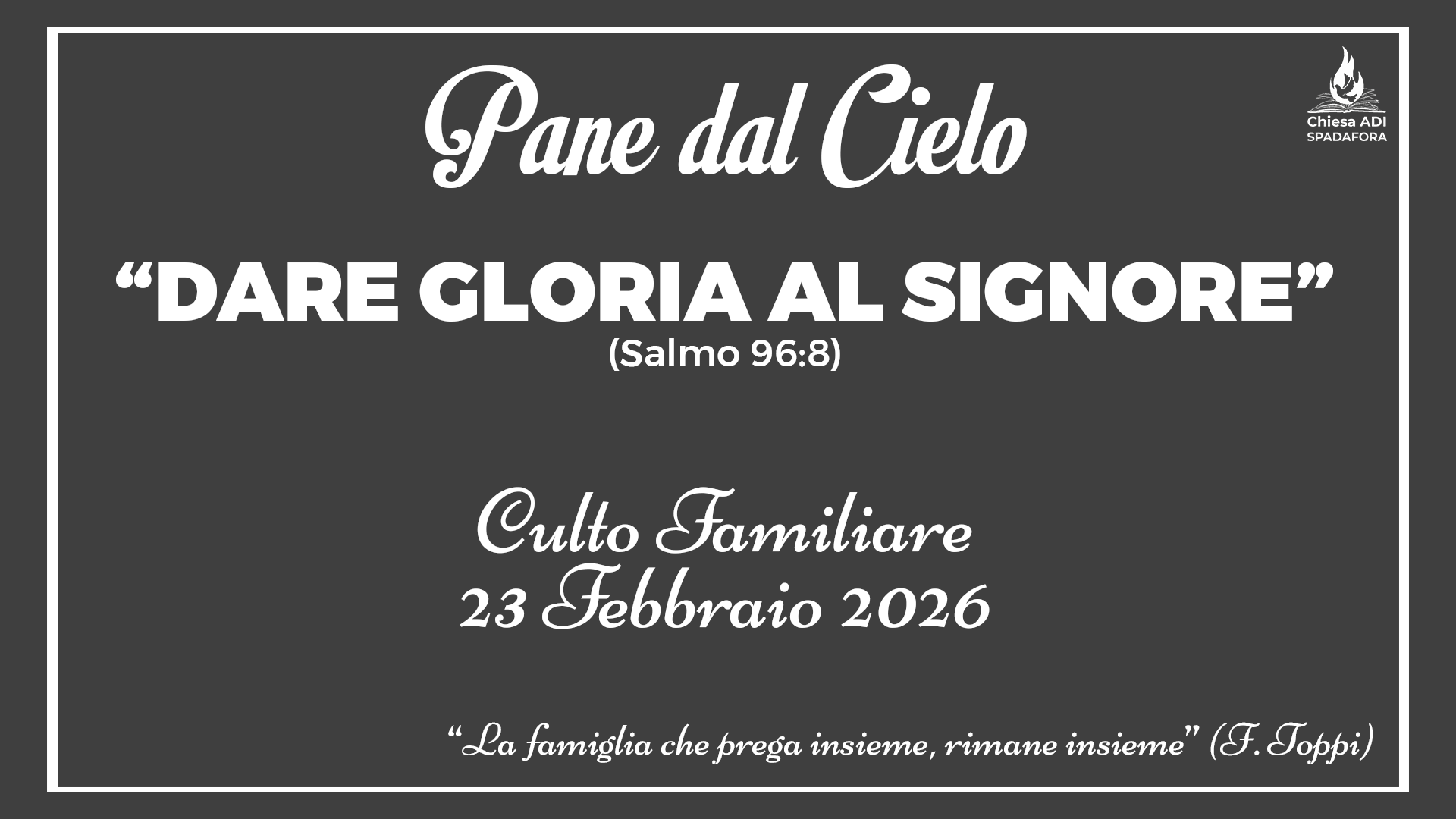 23 Febbraio 2026: Devozionale Quotidiano – Meditazione del Mattino – Culto Familiare Giornaliero