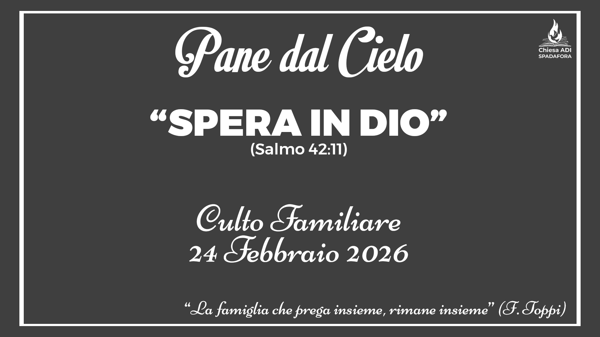 24 Febbraio 2026: Devozionale Quotidiano – Meditazione del Mattino – Culto Familiare Giornaliero