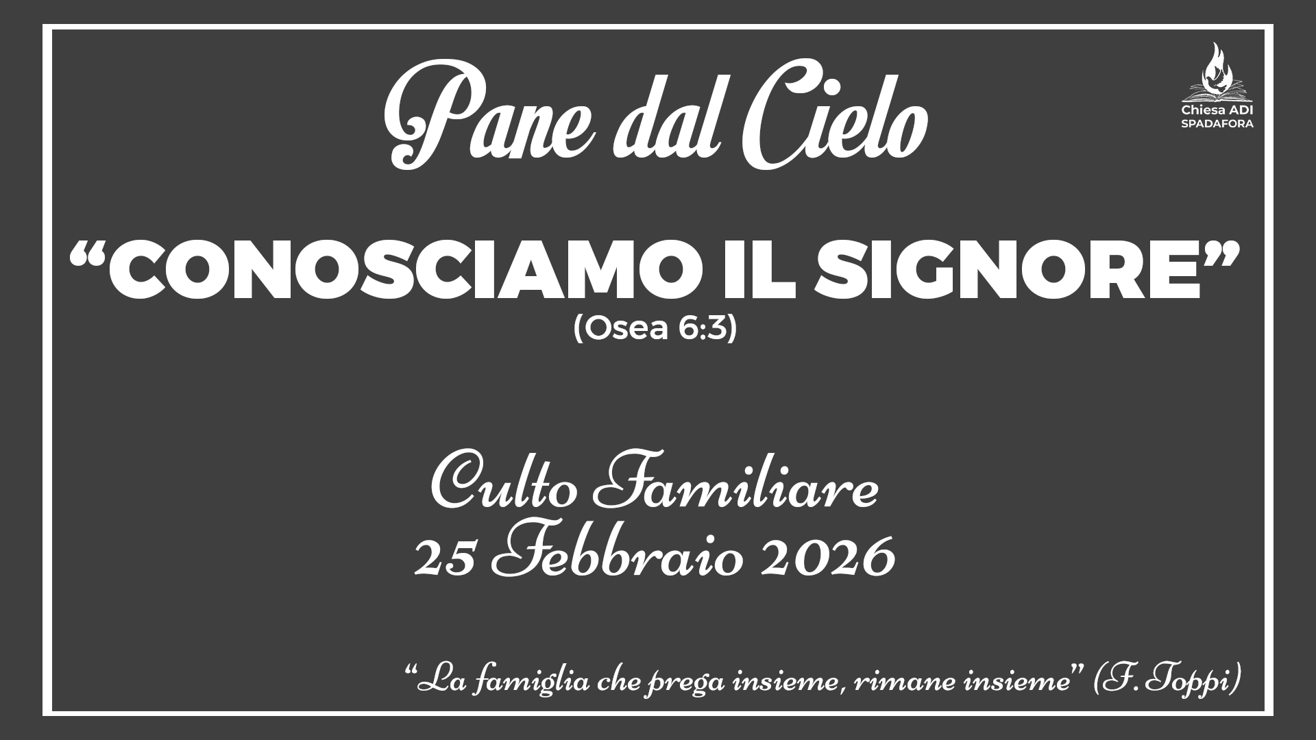 25 Febbraio 2026: Devozionale Quotidiano – Meditazione del Mattino – Culto Familiare Giornaliero
