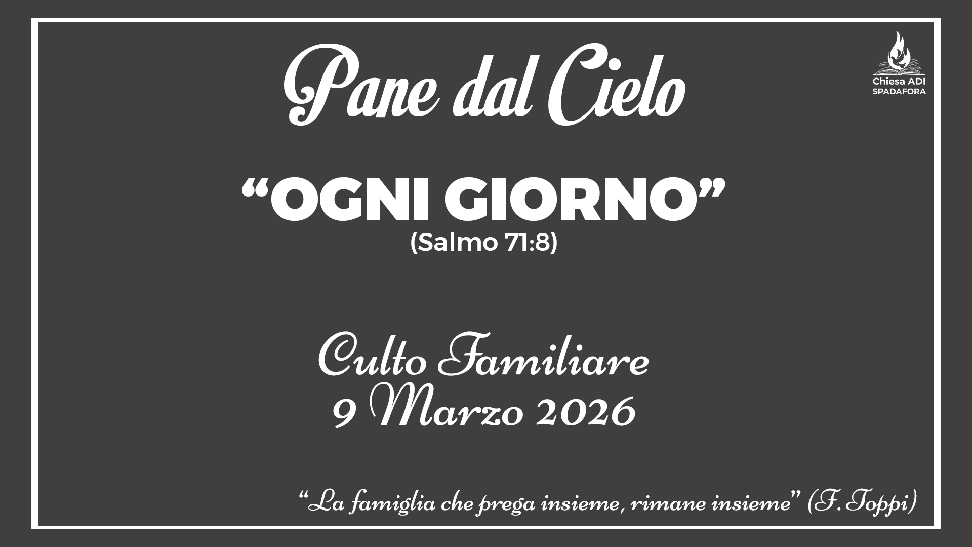 9 Marzo 2026: Devozionale Quotidiano – Meditazione del Mattino – Culto Familiare Giornaliero