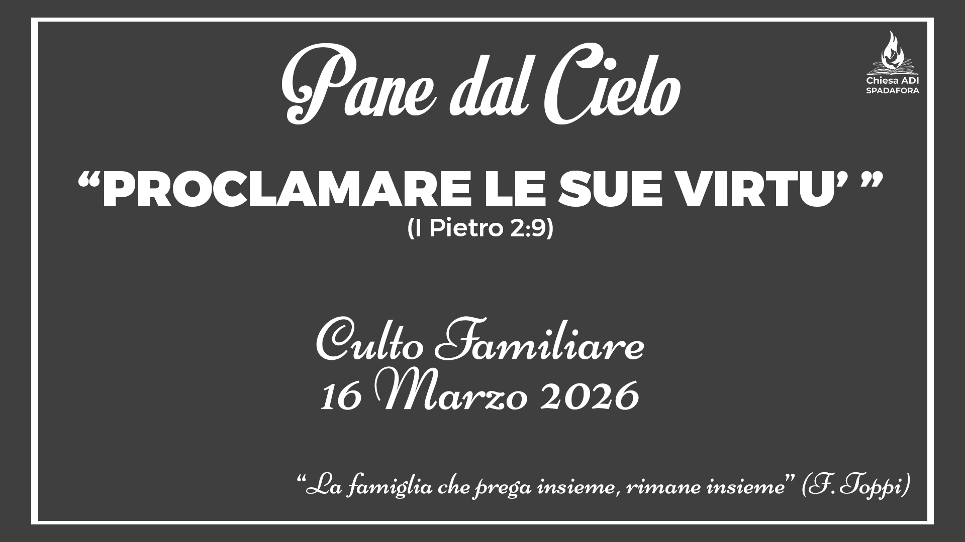 16 Marzo 2026: Devozionale Quotidiano – Meditazione del Mattino – Culto Familiare Giornaliero