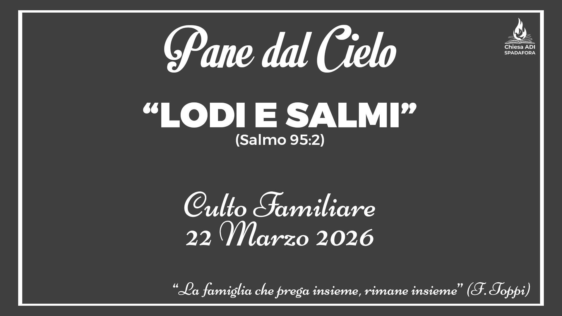 22 Marzo 2026: Devozionale Quotidiano – Meditazione del Mattino – Culto Familiare Giornaliero