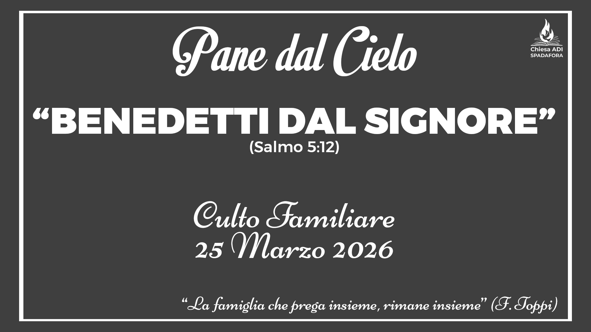 25 Marzo 2026: Devozionale Quotidiano – Meditazione del Mattino – Culto Familiare Giornaliero