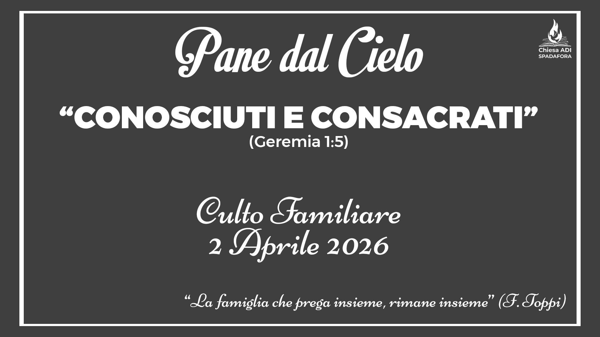 2 Aprile 2026: Devozionale Quotidiano – Meditazione del Mattino – Culto Familiare Giornaliero