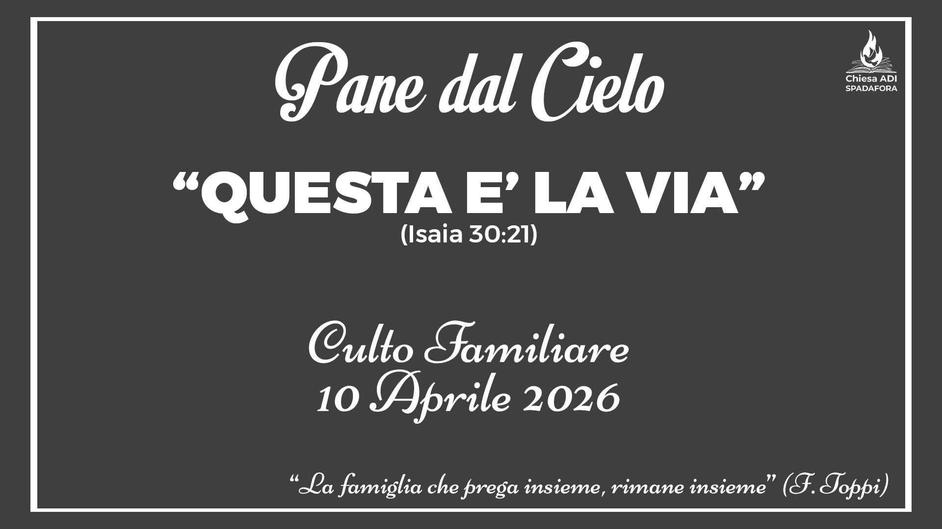 10 Aprile 2026: Devozionale Quotidiano – Meditazione del Mattino – Culto Familiare Giornaliero
