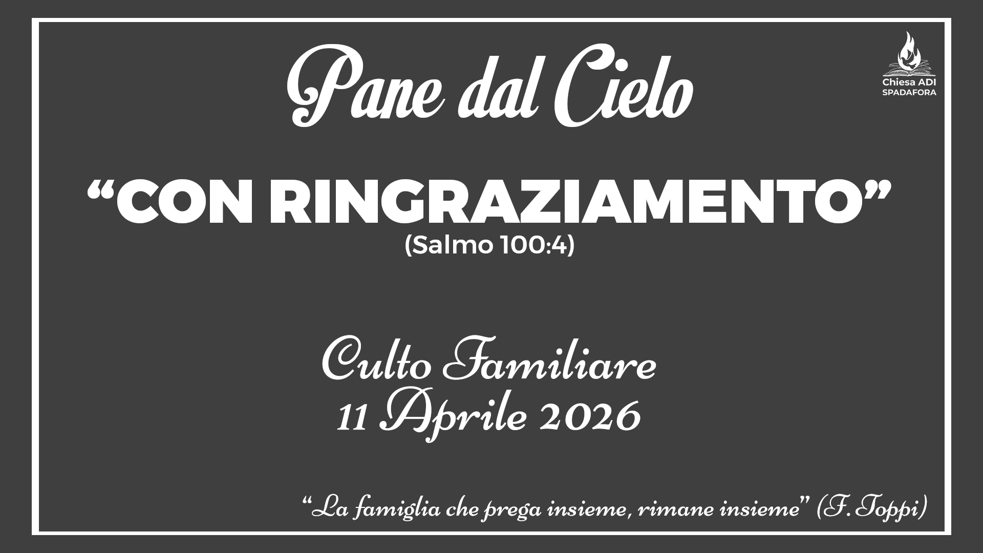 11 Aprile 2026: Devozionale Quotidiano – Meditazione del Mattino – Culto Familiare Giornaliero