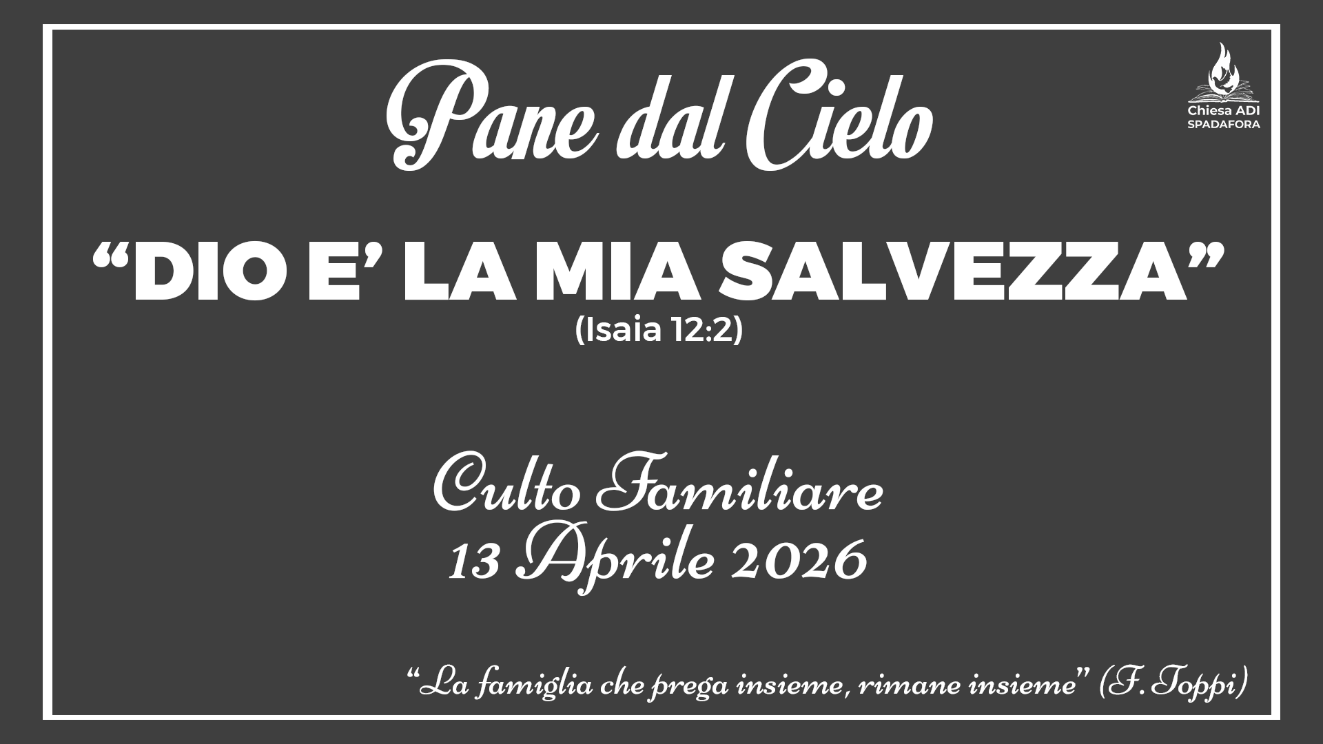 13 Aprile 2026: Devozionale Quotidiano – Meditazione del Mattino – Culto Familiare Giornaliero