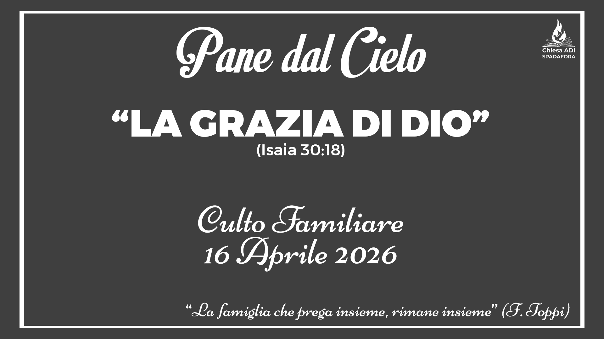 16 Aprile 2026: Devozionale Quotidiano – Meditazione del Mattino – Culto Familiare Giornaliero